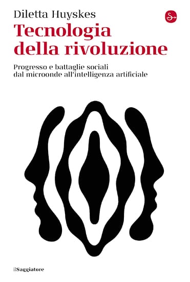 Copertina del libro intitolato 'Tecnologia della rivoluzione' di Diletta Huyskens, con un design astratto al centro che rappresenta due profili. Il titolo è scritto in rosso su sfondo bianco, con il sottotitolo che menziona il progresso e le battaglie sociali.