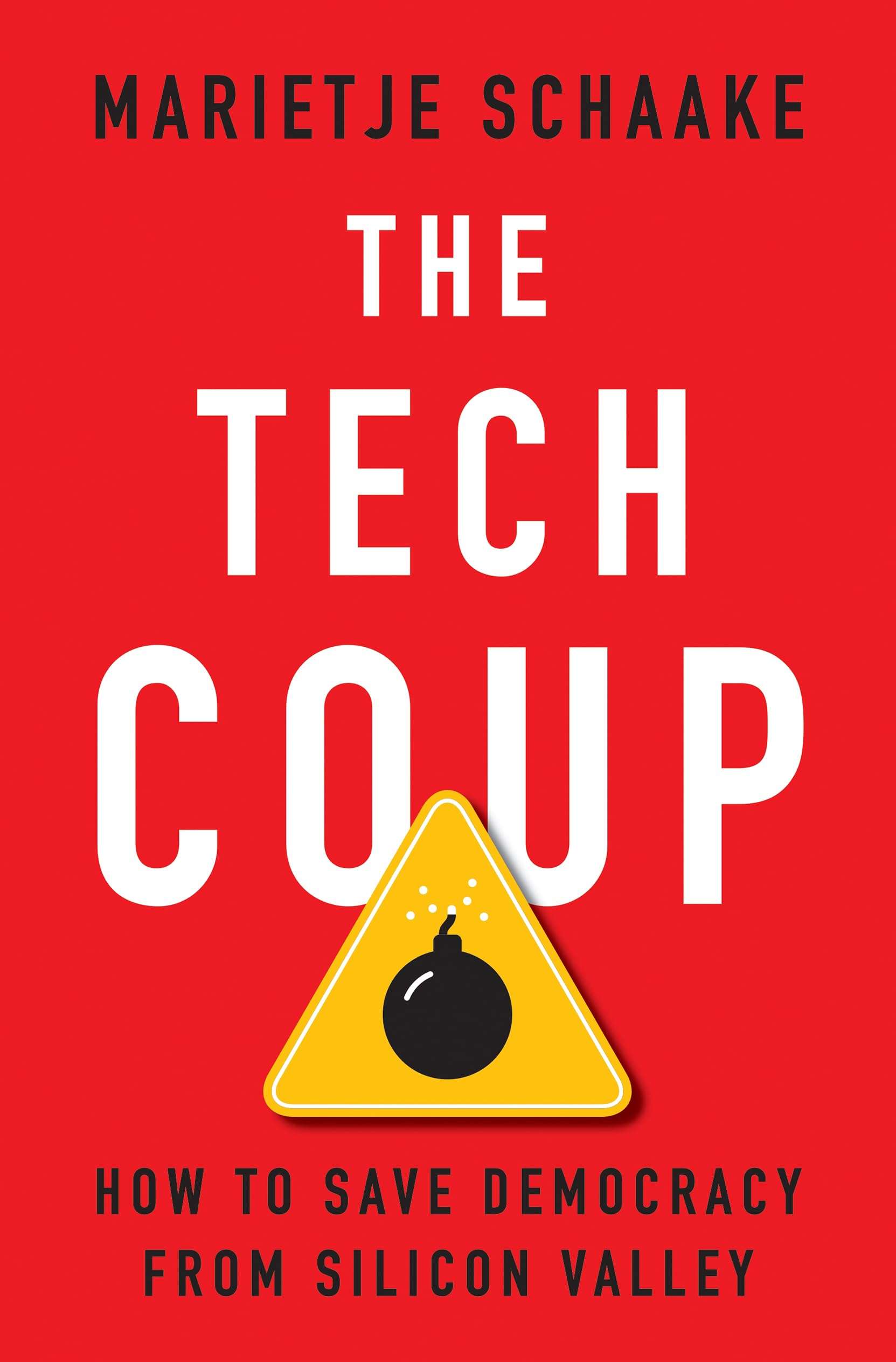 The Tech Coup. How to Save Democracy from Silicon Valley